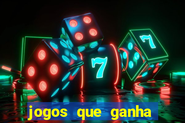 jogos que ganha dinheiro gratis